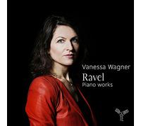 Vanessa Wagner - Ravel: Piano Works