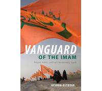 Vanguard of the Imam: Religion, Politics, and Iran's Revolutionary Guards