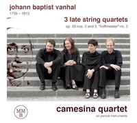 Vanhal, J.B. - 3 Late String Quartets