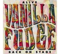 Vanilla Fudge - Alive-Back on stage