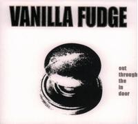 Vanilla Fudge - Out Through The In Door