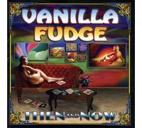 Vanilla Fudge - Then And Now [Us Import]