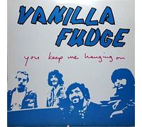 Vanilla Fudge - You Keep Me Hanging On