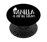 Vanilla Is For Ice Cream Kinky Dom Sub BDSM DDLG Gift PopSockets Adhesive PopGrip