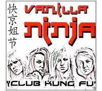 Vanilla Ninja - Club Kung Fu
