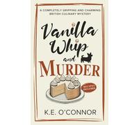 Vanilla Whip and Murder: 3 (Holly Holmes Culinary Mystery Series)