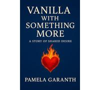 Vanilla with something more: A story of shared desire