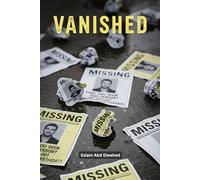 Vanished: 100 True Stories of Missing People and Families: 3 (Unsolved Mysteries and Strange Phenomena)