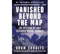 Vanished Beyond the Map: The Mystery of Lost Explorer Hubert Darrell