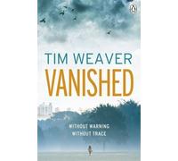 Vanished by Tim Weaver (2012) Paperback