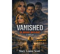 Vanished in Broad Daylight