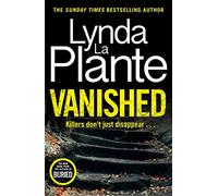 Vanished: The gripping thriller from bestselling crime writer Lynda La Plante