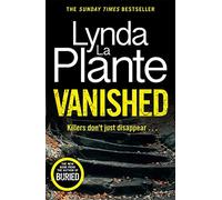 Vanished: The gripping thriller from bestselling crime writer Lynda La Plante (Jack Warr)