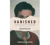 Vanished: The Mysterious Disappearance of Mustafa Ouda, Second Edition