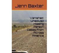 Vanished: Unsolved Missing Person Cases From Across America