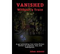 VANISHED: Without a Trace