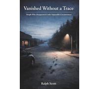 Vanished Without a Trace: People Who Disappeared Under Impossible Circumstances