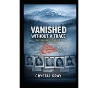 Vanished Without A Trace: The Alaskan Triangle (Under the Surface)