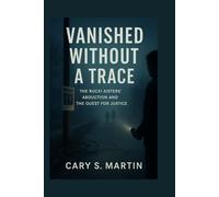 Vanished Without a Trace: The Rucki Sisters’ Abduction and the Quest for Justice