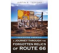 Vanishing America: A Journey Through the Forgotten Relics of Route 66 (Abandoned Union)