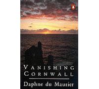 VANISHING CORNWALL by DAPHNE DU MAURIER (1972-12-23)