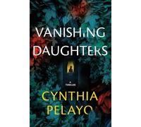 Vanishing Daughters: A Thriller