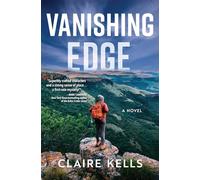 Vanishing Edge: A Novel: 1 (A National Parks Mystery)