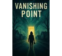 Vanishing Point: A Short Story