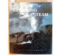 Vanishing Steam: A Photographer's Odyssey Around the World