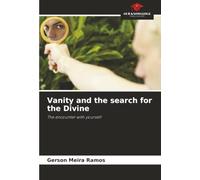Vanity and the search for the Divine: The encounter with yourself
