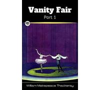 Vanity Fair- Part 1