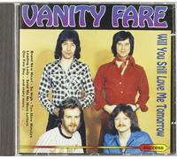 Vanity Fare - Will You Still Love Me Tomorrow