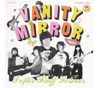 Vanity Mirror - Super Fluff Forever [VINYL]