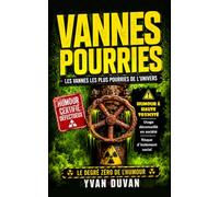 Vannes pourries: Les vannes les plus pourries de l'univers