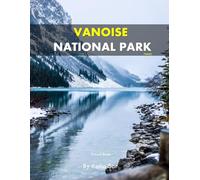 Vanoise National Park: A Perfect Coffee Table Picture Book - Travel and Nature lovers.