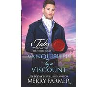 Vanquished by a Viscount: 3 (Tales from the Brotherhood)