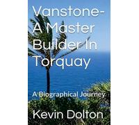 Vanstone-A Master Builder in Torquay