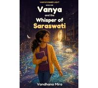 Vanya and the Whisper of Saraswati