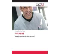 VAPERS: La verdad detrás del aerosol