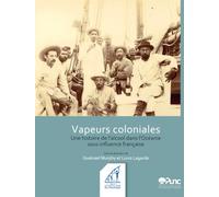 Vapeurs coloniales (version noir et blanc): Une histoire de l’alcool dans l’Océanie sous inﬂuence française