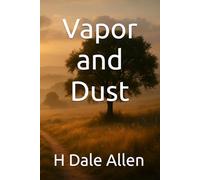 Vapor and Dust