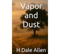 Vapor and Dust