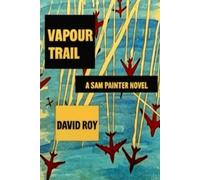 Vapour Trail: A Sam Painter Novel (The Sam Painter Novels)