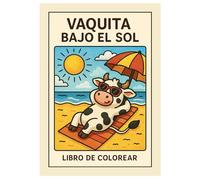 Vaquita Bajo el Sol: Libro para colorear