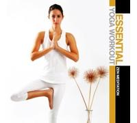 Various Artists - Essential Yoga Workout: Zen Meditation / Various