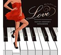 VAR - Melodies Of Love: David Foster's Songbook / Various