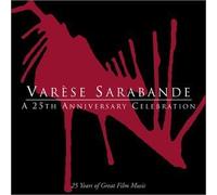 Var??se Sarabande - A 25th Anniversary Celebration by Varese Sarabande 25th Anniversary Celebration (2003-04-22)