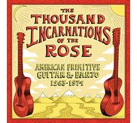 VAR - Thousand Incarnations Of The Rose: American Primitive Guitar & Banjo[1963-1974]