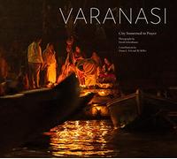 Varanasi: City Immersed in Prayer