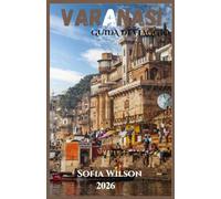 VARANASI GUIDA DI VIAGGIO 2026